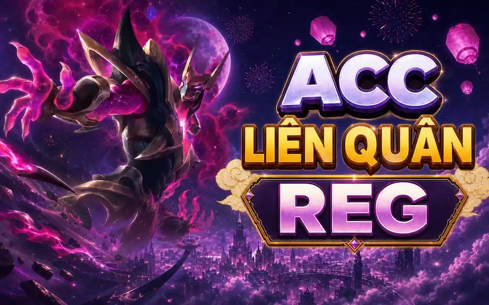 Acc Reg Liên Quân
